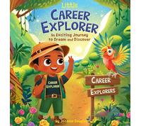 Little Career Explorer: An Exciting Journey to Dream and Discover
