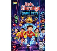 Little Chanakya in Game City: Beat The Game Before It Beats You?