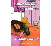 Little Charley's Big Secrets: A Family Journey (Girl's Edition)