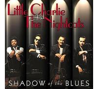 Little Charlie & the Nightcats - Shadow of the Blues [New CD] Alliance MOD