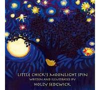 LITTLE CHICKS MOONLIGHT SPIN by Holly Sedgwick Other Book Holly Sedgwick (Auteur)
