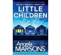 Little Children: A totally gripping crime thriller full of suspense