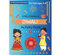 Little Children's Diwali Activity Book: Stories, Games and Crafts to Celebrate the Festival of Lights