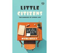 Little Citizens: The Humours Of School Life