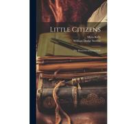 Little Citizens: The Humours Of School Life
