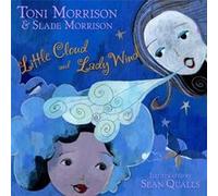 Little Cloud and Lady Wind by Toni Morrison & Slade Morrison & Illustrated by Sean Qualls Slade Morrison, Toni Morrison (Auteur)