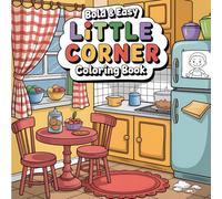 Little Corner Coloring Book: Cozy Hygge Designs for Adults and Teens | Relaxing and Super Cute Spaces to Color