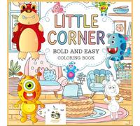 Little Corner: Coloring Book for Adults and Teens Featuring Hygge Corners and Aliens / Super Cute Designs of Cozy, Hygge Spaces for Relaxation / ... with Easy and Simple Designs for Relaxation