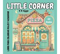 Little Corner Libro para Colorear: Diseños Hygge Súper Lindos para Adultos, Niños y Adolescentes - Espacios Acogedores para Relajarse y Colorear: Crea ... y acogedores diseños para colorear