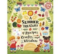 Little Country Cottage: A Summer Treasury of Recipes, Crafts and Wisdom