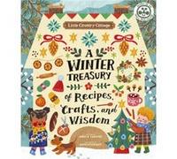 Little Country Cottage A Winter Treasury of Recipes Crafts and Wisdom by Angela FerraroFanning Angela Ferraro-Fanning (Auteur)