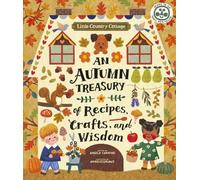 Little Country Cottage : Un trésor automnal de recettes, d'artisanat et de sagesse