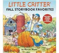 Little Critter Fall Storybook Favorites by Mercer Mayer Mercer Mayer (Auteur)