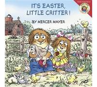 Little Critter Its Easter Little Critter by Mercer Mayer