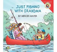 Little Critter: Just Fishing with Grandma