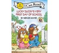Little Critter: Lucky Ducky's Very First Day Of School