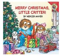 Little Critter Merry Christmas Little Critter by Mercer Mayer Mercer Mayer (Auteur)
