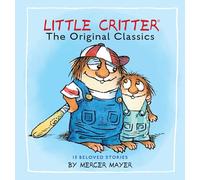 Little Critter: The Original Classics (Little Critter)