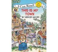 Little Critter: This Is My Town