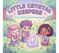 Little Crystal Keepers: Cute Chibi Coloring Book with Kawaii Gemstone Scenes, Bold and Easy Designs for Adults Teens Mindfulness and Relaxation