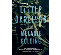 Little Darlings: A Novel