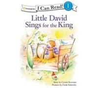 Little David Sings for the King, Zonderkids I Can Read Crystal Bowman (Auteur)