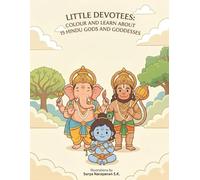 Little Devotees: Colour and Learn About 15 Hindu Gods and Goddesses