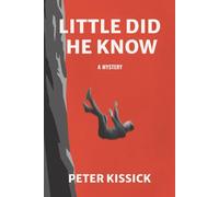 Little Did He Know: A Mystery