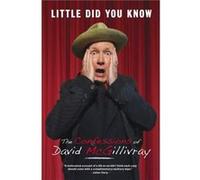 Little Did You Know The Confessions of David McGillivray by David McGillivray Unknown (Auteur)