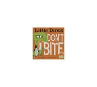 Little Dinos Don't Bite