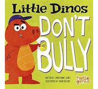 Little Dinos Dont Bully by Editor Christianne Jones & Illustrated by Adam Record Editor Christianne Jones Illustrated by Adam Record (Auteur)