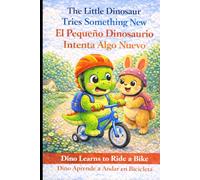 Little Dinosaur tries something new: El pequeño dinosaurio intenta algo nuevo