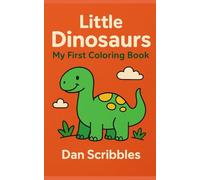 Little Dinosaurs: My First Coloring Book