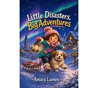 Little Disasters, Big Adventures