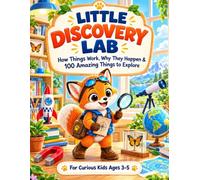 Little Discovery Lab: 100 Why Questions for Curious Kids Ages 3-5 - A Fun First Science & Nature Book with Big Ideas, Activities & Certificate of Discovery