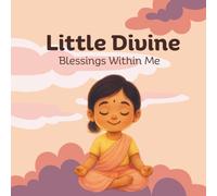 Little Divine - Blessings Within Me: Colorful Blessings from Baby Gods