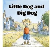 Little Dog and Big Dog