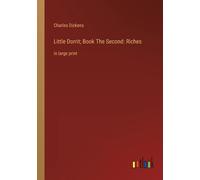 Little Dorrit; Book The Second: Riches