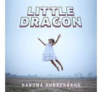 Little Dragon – Nabuma Rubberband