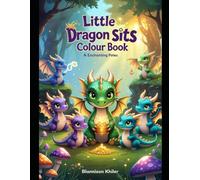 Little Dragon Sits: Include primary keywords in your book title and subtitle (e.g., "Little Dragon Sits: A Magical Dragon Coloring Book for Kids").