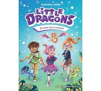 Little Dragons 2. El Poder de la Amistad / Little Dragons 2. the Power of Friendship