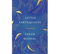 Little Earthquakes: A Memoir