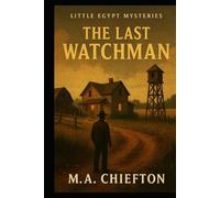 Little Egypt Mysteries: The Last Watchman