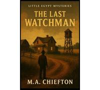Little Egypt Mysteries: The Last Watchman