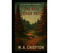 Little Egypt Mysteries: The Red Cedar Path