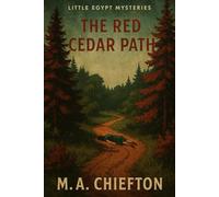 Little Egypt Mysteries: The Red Cedar Path