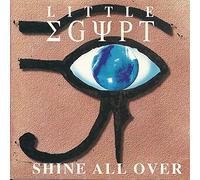 Little Egypt - Shine all over
