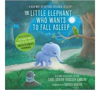 Little Elephant Who Wants To Fall Asleep Carl - Johan Forssen Ehrlin, (Auteur)