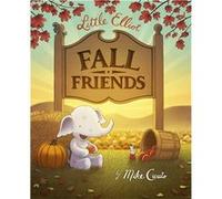 Little Elliot, Fall Friends | Mike Curato Mike CuratoMike Curato (Auteur)