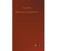 Little Essays Of Love And Virtue